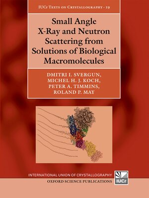 cover image of Small Angle X-Ray and Neutron Scattering from Solutions of Biological Macromolecules